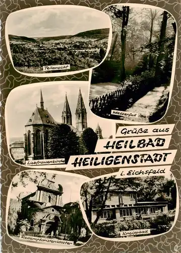 AK / Ansichtskarte  Heiligenstadt_Eichsfeld Panorama Wasserfall Liebfrauenkirche Redemptoristenkloster Kneippbad Heiligenstadt_Eichsfeld