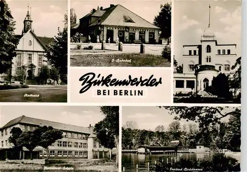 AK / Ansichtskarte 73879628 Birkenwerder Rathaus S Bahnhof Heilstaette Pestalozzi Schule Freibad Boddensee Birkenwerder