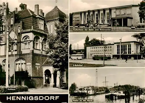 AK / Ansichtskarte  Hennigsdorf Rathaus Kulturhaus der Stahl und Walzwerker S-Bahnhof Hafen an der Havel Hennigsdorf