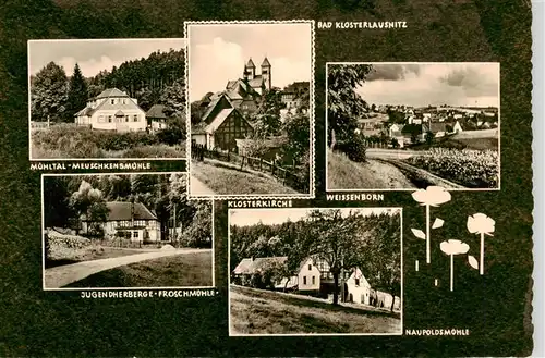 AK / Ansichtskarte 73879811 Bad_Klosterlausnitz Muehltal Meuschkensmuehle Jugendherberge Froschmuehle Klosterkirche Weissenborn Naupoldsmuehle Bad_Klosterlausnitz