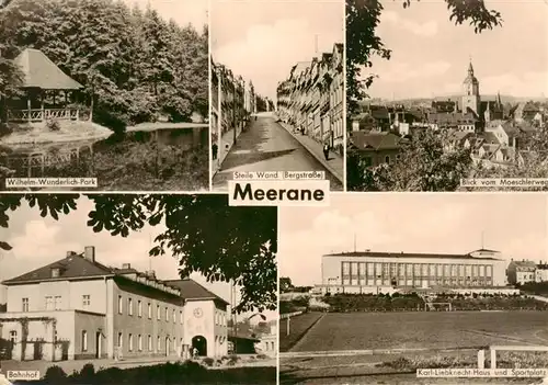 AK / Ansichtskarte  Meerane Wilhelm Wunderlich Park Steile Wand Blick vom Moeschlerweg Bahnhof Karl Liebknecht Haus und Sportplatz Meerane