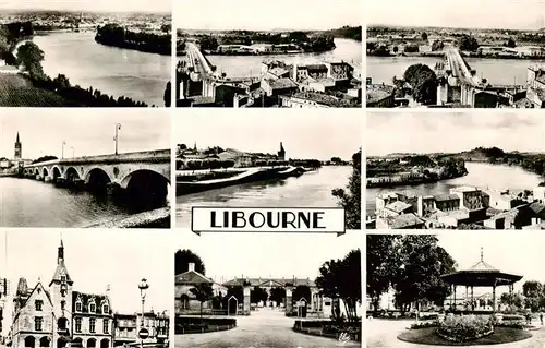 AK / Ansichtskarte  Libourne_33 La Dordogne Nouveau Pont Hotel de Ville Vue generale Pont de Pierre Caserne Tertre de Fronsac Isle Dordogne Jardin Public 