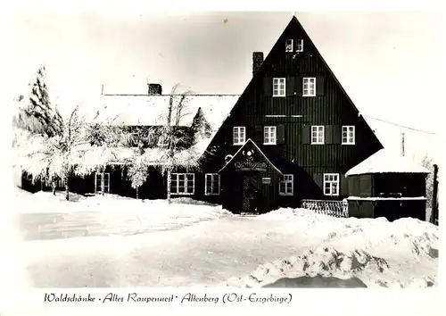 AK / Ansichtskarte  Altenberg__Osterzgebirge Waldschaenke Altes Raupennest 