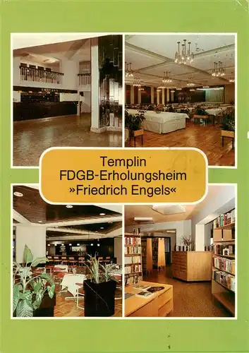 AK / Ansichtskarte 73880726 Templin FDGB Erholungsheim Friedrich Engels Empfangshalle Restaurant Dachcafé Bibliothek Templin