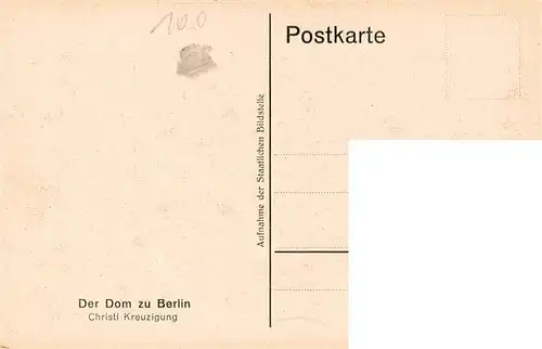 AK / Ansichtskarte 73881783 Berlin Dom Christi Kreuzigung Berlin
