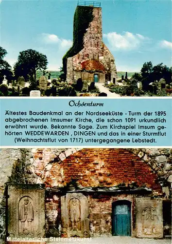 AK / Ansichtskarte  Imsum_Langen_Cuxhaven Ochsenturm Turm der abgebrochenen Imsumer Kirche Mittelalterliche Steinmetzkunst 