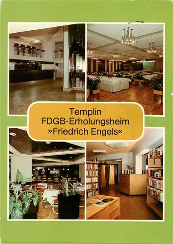 AK / Ansichtskarte 73882672 Templin FDGB Erholungsheim Friedrich Engels Empfangshalle Restaurant Dachcafe Bibliothek Templin