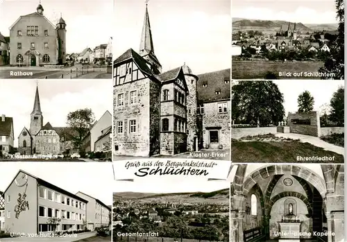 AK / Ansichtskarte  Schluechtern Rathaus Kloster Anlagen Ulrich von Hutten Schule Kloster Erker Panorama Ehrenfriedhof Unterirdische Kapelle Schluechtern