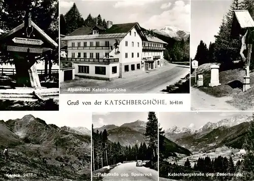 AK / Ansichtskarte  Katschberghoehe_Rennweg_AT Alpenhotel Katschberghoehe Wegekreuz Kareck Passtrasse mit Speiereck Katschbergtrasse mit Zederhaustal 