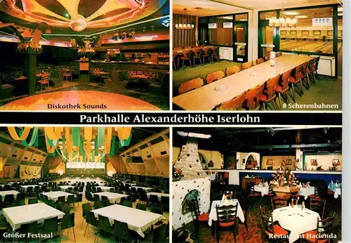 AK / Ansichtskarte 73884400 Iserlohn Parkhalle Alexanderhoehe Diskothek Scherenbahnen Grosser Festsaal Restaurant Hacienda Iserlohn