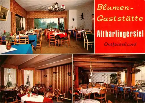 AK / Ansichtskarte 73884543 Altharlingersiel Blumen-Gaststaette Gastraeume Ostfriesische Teestube Altharlingersiel