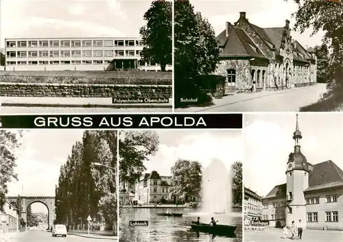 AK / Ansichtskarte  Apolda Polytechnische Oberschule Bahnhof Viadukt Lohteich Rathaus Apolda