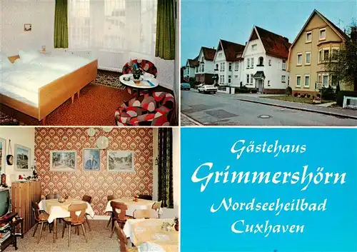 AK / Ansichtskarte  Cuxhaven_Nordseebad Gaestehaus Grimmershoern Gaestezimmer Gaststube Strasse Cuxhaven_Nordseebad