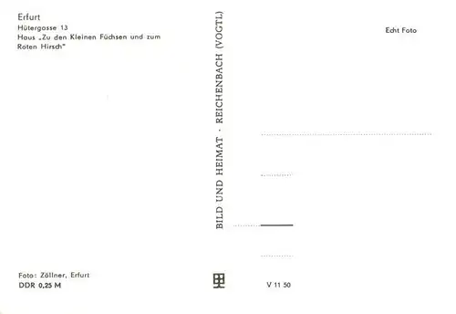 AK / Ansichtskarte  Erfurt Haus "Zu den Kleinen Fuechsen und zum Roten Hirsch" Huetergasse 13 Erfurt