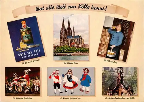 AK / Ansichtskarte  Koeln__Rhein Koelnisch Wasser Koelner Dom Koelsch Beer Dae Koelsche Fasteleer Koelnee Haennes De Heinzelmaennchee vun Koelle 