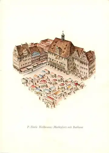 AK / Ansichtskarte 73885193 Heilbronn_Neckar Marktplatz mit Rathaus Illustration Heilbronn Neckar