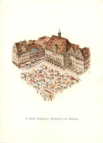 AK / Ansichtskarte  Heilbronn_Neckar Marktplatz mit Rathaus Illustration Heilbronn Neckar