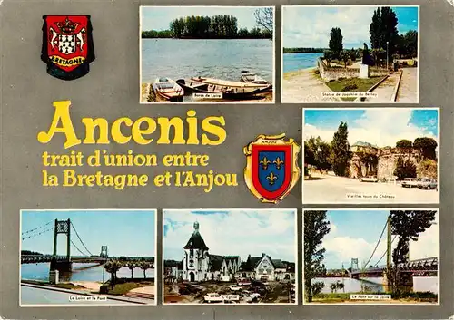 AK / Ansichtskarte  Ancenis Bords de Loire Le Loire et le Pont Eglise Statue de Joachim de Bellay Vieilles tours du Chateau Le Pont sur la Loire Ancenis