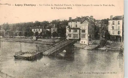 AK / Ansichtskarte  Lagny-Thorigny_77 Sur lordre du Marechal French le Genie francais fit sauter le Pont de fer le 3 Sept 1914 