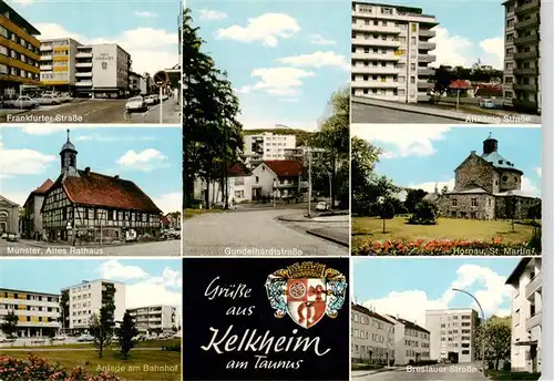 AK / Ansichtskarte  Kelkheim Frankfurter Strasse Muenster Altes Rathaus Gundelhardtstrasse Bahnhofsanlagen Altkoenig Strasse Hornau St Martin Breslauer Strasse Kelkheim