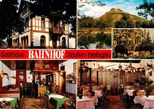 AK / Ansichtskarte  Staufen_Breisgau Gasthaus Bahnhof Gastraeume Ruine Schwarzwild Staufen Breisgau