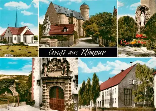 AK / Ansichtskarte 73887862 Rimpar Kirche Schloss Portal Grotte Schulhaus Rimpar