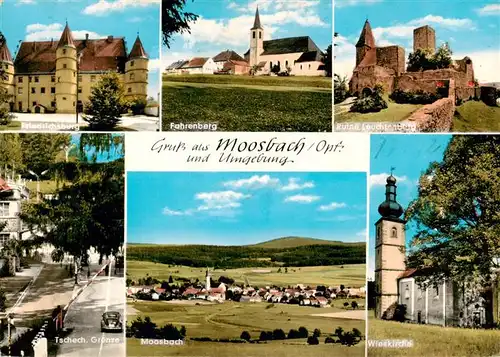 AK / Ansichtskarte 73888259 Moosbach__Oberpfalz Friedrichsburg Fahrenberg Ruine Leuchtenburg Tschech Grenze Ortsansicht Wieskirche 