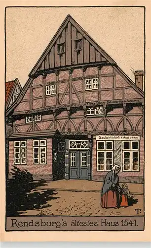 AK / Ansichtskarte 73889167 Rendsburg aeltestes Haus der Stadt 1541 Gastwirtschaft Steinzeichnung Kuenstlerkarte Rendsburg