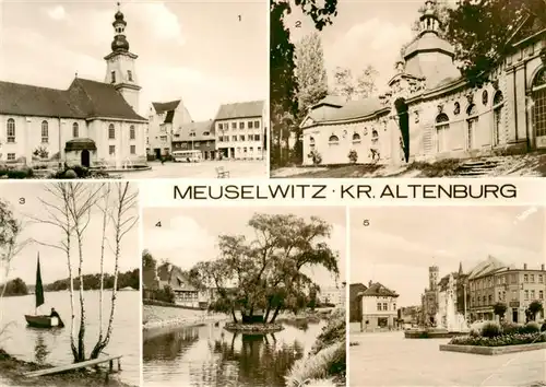 AK / Ansichtskarte  Meuselwitz Marktplatz Orangerie Hainbergsee Muehlteich Blick zum Rathaus Meuselwitz