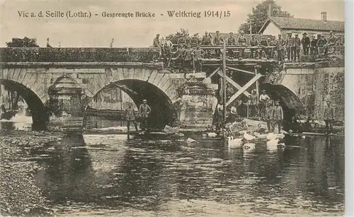 AK / Ansichtskarte  Vic_Seille_Vic-sur-Seille_57_Moselle Gresprengte Bruecke in WK1  