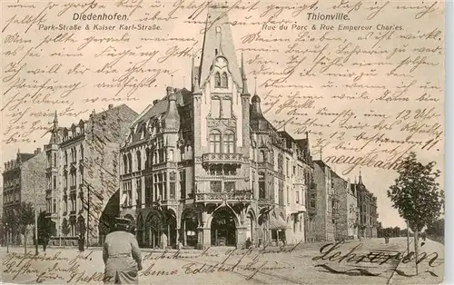 AK / Ansichtskarte  Diedenhofen_Thionville_57_Moselle Park Strasse und Kaiser Karl Strasse 