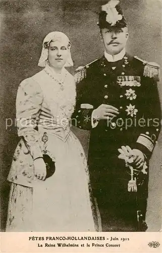 AK / Ansichtskarte  Adel__Noble Koenigin Wilhelmine Prinz Consort Juni 1912 