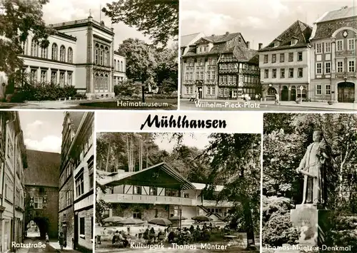 AK / Ansichtskarte 73889936 Muehlhausen__Thueringen Heimatmuseum Wilhelm Pieck Platz Ratsstrasse Kulturpark Thomas Muentzer Denkmal 