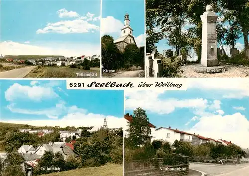 AK / Ansichtskarte 73890808 Seelbach_Oberlahnkreis Teilansicht Kirche Ehrenmal Neubaugebiet Seelbach_Oberlahnkreis