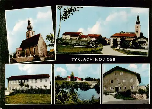 AK / Ansichtskarte  Tyrlaching Kirche Panorama Schule Weiher Gasthof zur Post Tyrlaching