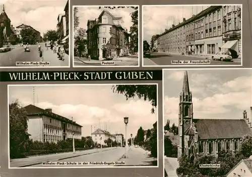 AK / Ansichtskarte  Guben Wilhelm Pieck Strasse Postamt Strasse der Freundschaft Wilhelm Pieck Schule Friedrich Engels Strasse Klosterkirche Guben