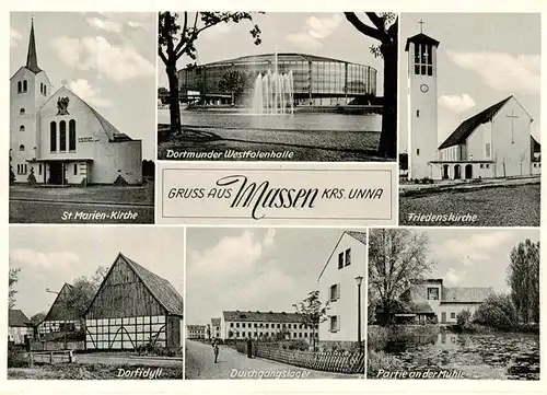 AK / Ansichtskarte  Massen_Unna St Marien Kirche Dortmunder Westfalenhalle Friedenskirche Dorfidyll Durchgangslager Partie an der Muehle Massen Unna