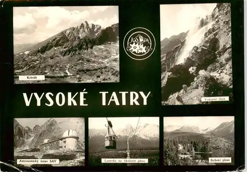 AK / Ansichtskarte 73892718 Vysoke_Tatry_SK Krivan Vodopad Skok Astronomicky ustav SAV Lanovka na Skalnate pleso Strbske pleso 