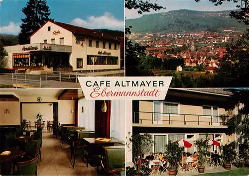 AK / Ansichtskarte 73893181 Ebermannstadt Cafe Altmayer Panorama Gastraum Terrasse Ebermannstadt