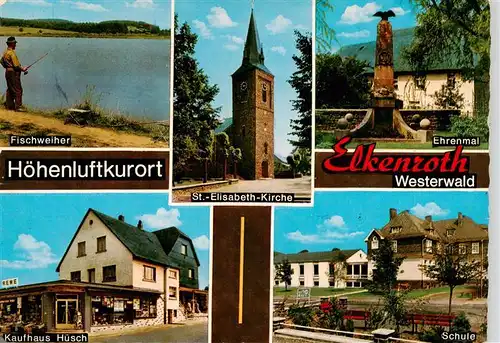 AK / Ansichtskarte 73893245 Elkenroth Fischweiher St Elisabeth Kirche Ehrenmal Kaufhaus Huesch Schule Elkenroth