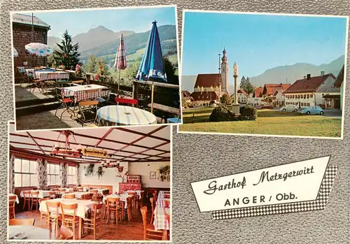 AK / Ansichtskarte  Anger_Chiemgau Gasthof Metzgerwirt Gastraum Terrasse Kirche Anger Chiemgau