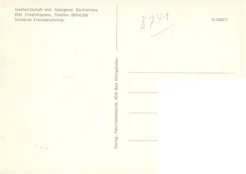 AK / Ansichtskarte 73893502 Irmelshausen Gastwirtschaft Metzgerei Barthelmes Gaststube Zimmer Panorama Irmelshausen