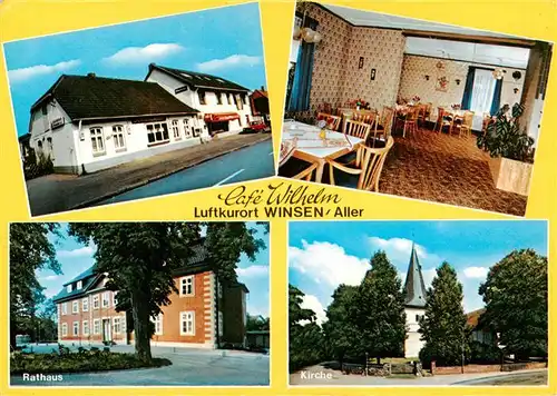 AK / Ansichtskarte 73894585 Winsen_Aller Cafe Wilhelm Gastraum Rathaus Kirche Winsen_Aller