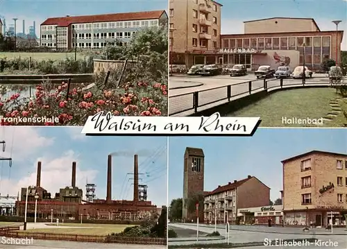 AK / Ansichtskarte  Walsum_Duisburg Frankenschule Hallenbad Schacht St Elisabeth Kirche Walsum Duisburg