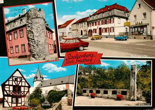 AK / Ansichtskarte 73896589 Rockenberg Burg Rathaus Kirche Ehrenmal Rockenberg