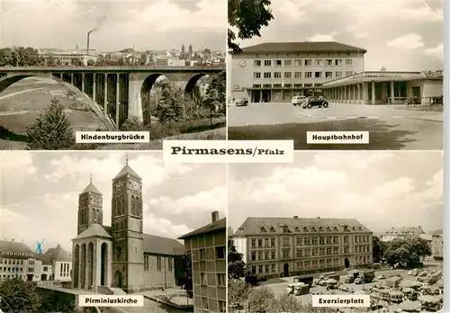 AK / Ansichtskarte  Pirmasens Hindenburgbruecke Hauptbahnhof Pirminiuskirche Exerzierplatz Pirmasens