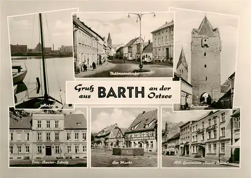 AK / Ansichtskarte  Barth_Osteebad Hafen Thaelmannstrasse Dammtor Fritz Reuter Schule Am Markt HOG Stadt Barth 