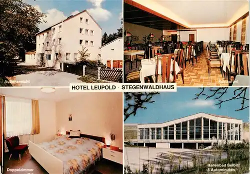 AK / Ansichtskarte 73896773 Koeditz_Oberfranken Hotel Leupold Stegenwaldhaus Restaurant Doppelzimer Hallenbad Selbitz Koeditz Oberfranken