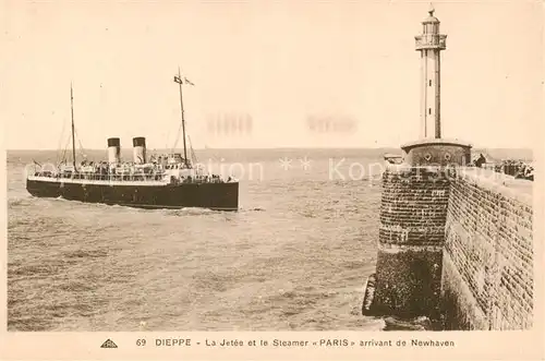 AK / Ansichtskarte 73897303 Leuchtturm_Lighthouse_Faro_Phare Dieppe Jetee Steamer PARIS Newhaven 
