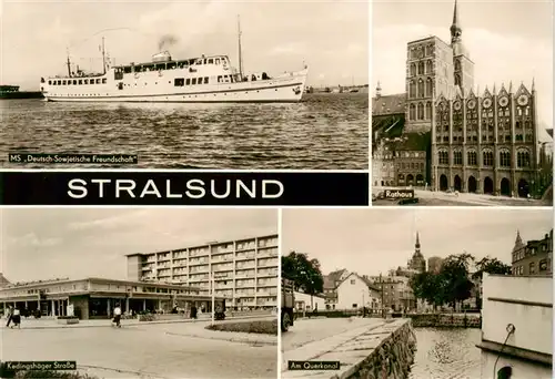 AK / Ansichtskarte 73897625 Stralsund MS Deutsch Sowjetische Freundschaft Rathaus Kedingshaeger Strasse Am Querkanal 